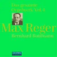 OUTHERE Bernhard Buttmann - Reger: Complete Organ Works, Volume 4 (4 CD)