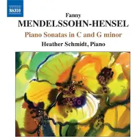 OUTHERE Heather Schmidt - Hensel-Mendelssohn: Piano Sonatas In C And G Minor (CD)