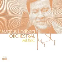 Ondine Magnus Lindberg: Orchestral Music