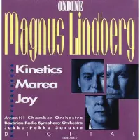OUTHERE Avanti!, Symphonie-Orchester Des Bayerischen Rundfunks, Jukka-Pekka Saraste - Lindberg: Kinetics | Marea | Joy (CD)