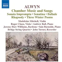 OUTHERE Madeleine Mitchell, John Turner, Andrew Ball, Bridge String Quartet - Alwyn: Chamber Music & Songs (CD)