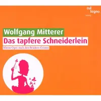 OUTHERE Wiener Taschenoper - Mitterer: Das Tapfere Schneiderlein (CD)