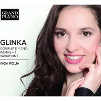 OUTHERE Inga Fiolia - Glinka: Complete Piano Works . 1 Variations (CD)