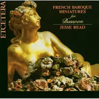 OUTHERE Jesse Read - French Baroque Miniatures For Bassoon (CD)