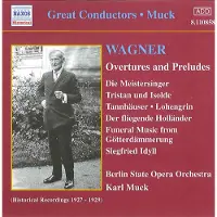 OUTHERE Berlin State Opera Orchestra, Karl Muck - Wagner: Overtures And Preludes (CD)