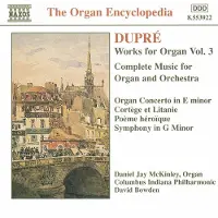 OUTHERE Daniel Jay McKinley, Columbus Indiana Philharmonic, David Bowden - Dupré: Works For Organ 3 (CD)