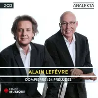 OUTHERE Alain Lefèvre - Dompierre: 24 Préludes (2 CD)