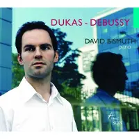 OUTHERE David Bismuth - Dukas & Debussy: Sonate Pour Piano/Suite Pour Piano (CD)