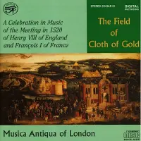 OUTHERE Musica Antiqua Of London - The Field of Cloth of Gold (CD)