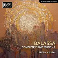 OUTHERE Kassai István - Balassa: Complete Piano Music 2 (CD)