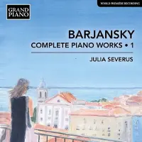 OUTHERE Julia Severus - Barjansky: Complete Piano Works . 1 (CD)
