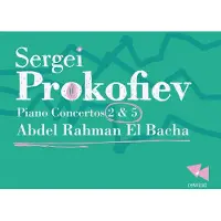 OUTHERE Abdel Rahman El Bacha - Prokofiev: Piano Concertos 2 & 5 (CD)