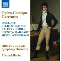 OUTHERE Étienne-Nicolas Méhul, Jacques Offenbach, ORF Radio-Symphonieorchester Wien, Michael Halász - Opéra-Comique Overtures (CD)