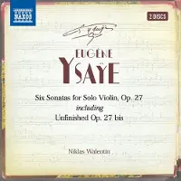 OUTHERE Niklas Walentin - Ysaÿe: Six Sonatas For Violin Solo, Op. 27 (Including Unfinished Op. 27bis) (2 CD)
