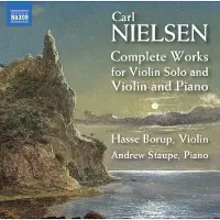 OUTHERE Hasse Borup, Andrew Staupe - Nielsen: Complete Works For Violin Solo And Violin And Piano (CD)