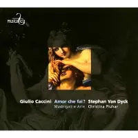 OUTHERE Stephan Van Dyck & Christina Pluhar - Caccini: Amor Che Fai?|Madrigali E Arie (CD)