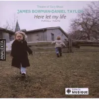OUTHERE Daniel Taylor, James Bowman, Theatre of Early Music - Purcell: Here Let My Life (CD)