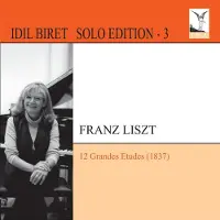 OUTHERE Idil Biret - Liszt: 12 Grandes Etudes (1837) (CD)
