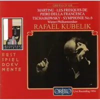 OUTHERE Wiener Philharmoniker, Rafael Kubelik - Martinů: Les Fresques De Piero Della Francesca | Tschaikowsky: Symphonie No.6 (CD)