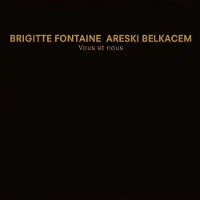 OUTHERE Brigitte Fontaine & Areski Belkacem - Vous Et Nous (2 LP)