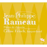 OUTHERE Céline Frisch - Rameau: Pièces De Clavecin (CD)