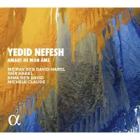 OUTHERE Meirav Ben David-Harel, Yaïr Harel, Nima Ben David, Michèle Claude - Yedid Nefesh - Amant De Mon Âme (CD)