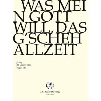 OUTHERE Chor & Orchester Der J.S. Bach-Stiftung, Rudolf Lutz - J.S. Bach: Was Mein Gott Will, Das G'sch (DVD)