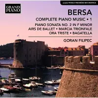 OUTHERE Goran Filipec - Bersa: Complete Piano Music 1 (CD)