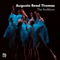 OUTHERE Augusta Read Thomas - The Auditions (CD)