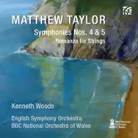 OUTHERE Kenneth Woods, English Symphony Orchestra, BBC National Orchestra Of Wales - Taylor: Symphonies No.4 And No.5 - Romanza For Strings (CD)