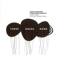 OUTHERE Daniel Erdmann, Christophe Marguet, Henri Texier, Claude Tchamitchian - Three Roads Home (CD)