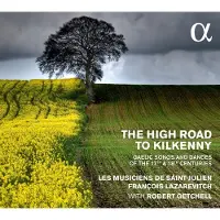 OUTHERE The High Road To Kilkenny - Gaelic Songs And Dances From The 17th And 18th Centuries