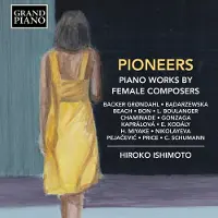 OUTHERE Hiroko Ishimoto - Pioneers: Piano Works By Female Composers (CD)