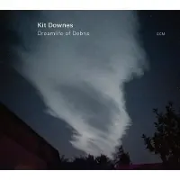 OUTHERE Kit Downes - Dreamlife Of Debris (CD)