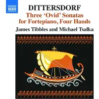 OUTHERE James Tibbles & Michael Tsalka - Dittersdorf: Three 'Ovid' Sonatas For Fortepiano, Four Hands (CD)