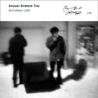 OUTHERE Anouar Brahem Trio - Astrakan Café (CD)