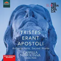 OUTHERE Cappella Neapoltana, Antonio Florio - Nola: Sacred Works: Tristes Erant Apostoli (CD)