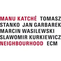OUTHERE Manu Katché Ft. Tomsaz Stanko, Jan Garbarek - Neighbourhood (CD)