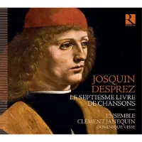OUTHERE Ensemble Clément Janequin, Dominique Visse - Des Prés: Septiesme Livre De Chansons (CD)