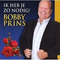 HEARTSELLING Bobby Prins - Ik Heb Je Zo Nodig (CD)
