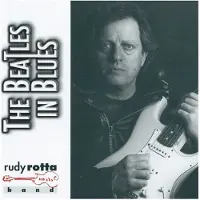Coast2Coast Rudy Rotta Band - The Beatles In Blues (CD)