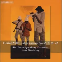 OUTHERE São Paulo Symphony Orchestra, John Neschling - Villa-Lobos: Choros Nos. 2, 3, 10, 12 (CD)