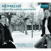 OUTHERE Roman Trekel & Oliver Pohl - Heimkehr: Lieder von Wagner Und Strauss (CD)
