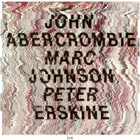 Ginza.se John Abercrombie, Marc Johnson & Peter Erskine - John Abercrombie, Marc Johnson & Peter Erskine (CD) (Limited Edition)