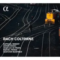 OUTHERE BACH 1 COLTRANE