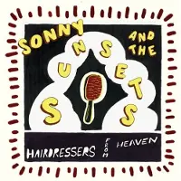 Konkurrent Sonny And The Sunsets - Hairdressers From Heaven (LP)