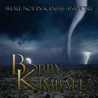 Coast2Coast Bobby Kimball - We're Not In Kansas Anymore (CD)
