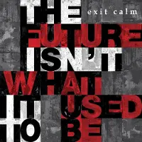 Konkurrent Exit Calm - The Future Isn't What It Used To Be (CD)