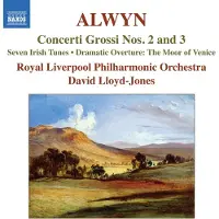OUTHERE Royal Liverpool Philharmonic Orchestra, David Lloyd-Jones - Alwyn: Concerti Grossi 2 And 3 |Seven Irish Tunes | Dramatic Overture | The Moor Of Venice (CD)