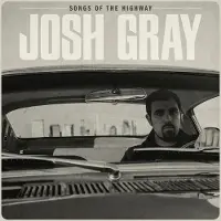Coast2Coast Josh Gray - Songs Of The Highway (CD)